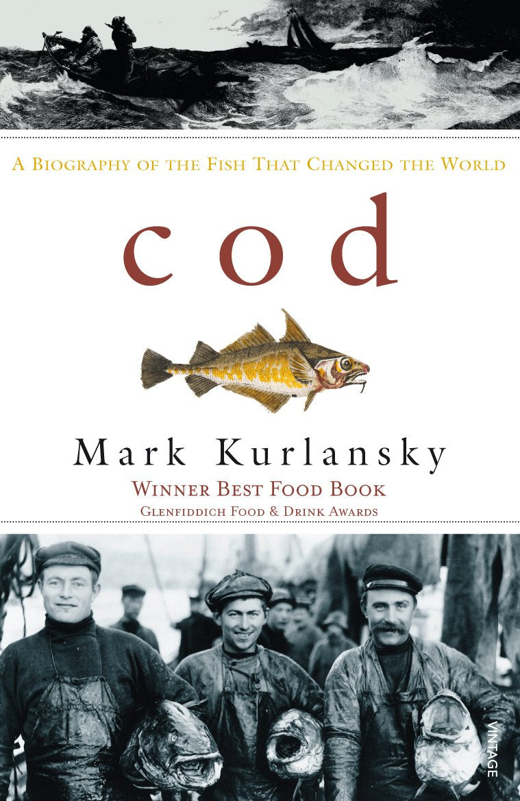 Cod : A Biography Of The Fish That Changed The World